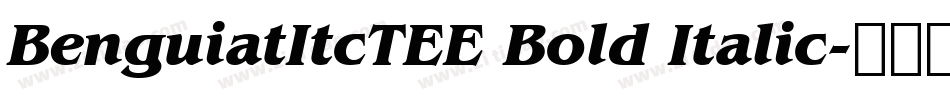 BenguiatItcTEE Bold Italic字体转换